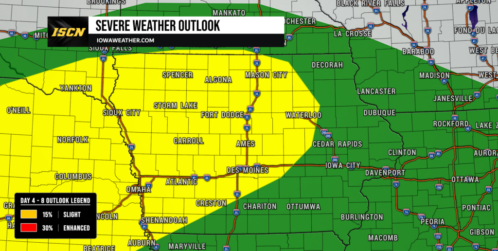 Map of Iowa and surrounding states showing Day 4–8 severe weather outlook with yellow and green risk areas; banner reads 'SEVERE WEATHER OUTLOOK' and 'IOWAWEATHER.COM' with ISCN logo; legend indicates 15% slight and 30% enhanced risk.